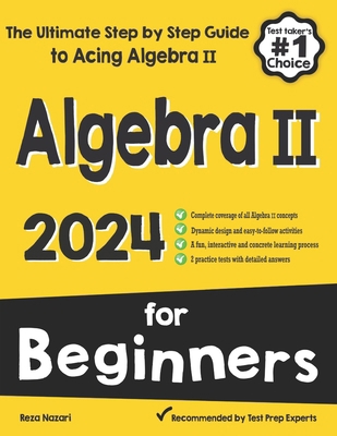 Algebra II for Beginners: The Ultimate Step by ... 1637192630 Book Cover