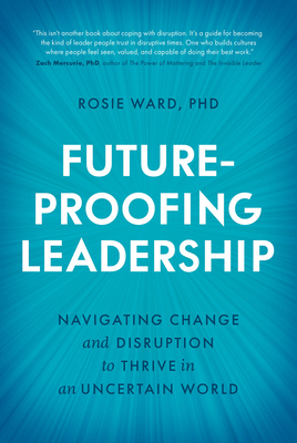 Future-Proofing Leadership: Navigating Change a... B0GMSB86YR Book Cover