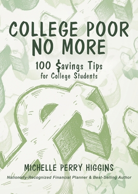 College Poor No More: 100 Savings Tips for Coll... 1631320742 Book Cover