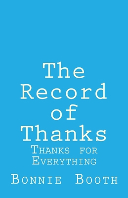 The Record of Thanks: Thanks for Everything 1727558081 Book Cover