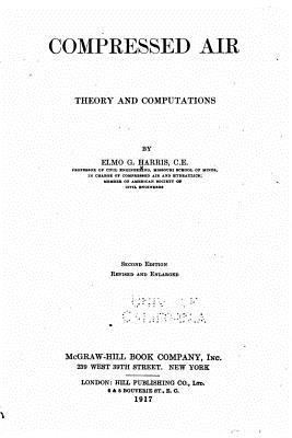 Compressed air, theory and computations 1534791396 Book Cover