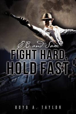 CB and Sam Fight Hard, Hold Fast 1622301013 Book Cover