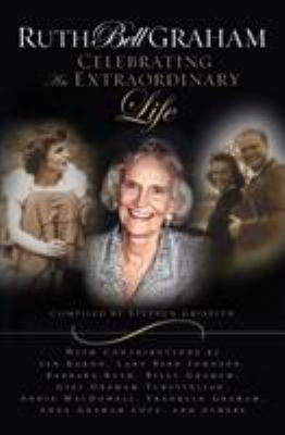 Ruth Bell Graham: Celebrating the Extraordinary... 084991986X Book Cover