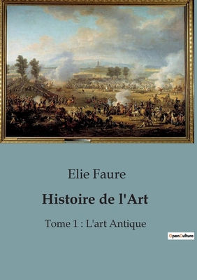 Histoire de l'Art: Une exploration des origines... [French] B0CLCBXK7S Book Cover