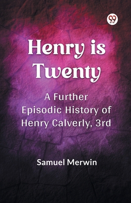 Henry Is Twenty A Further Episodic History of H... 9369075178 Book Cover