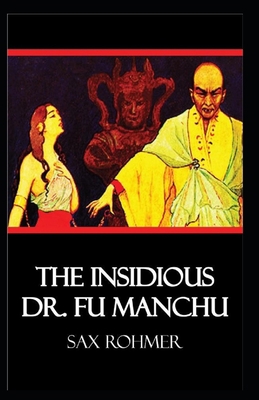 Paperback The Insidious Dr. Fu-Manchu Illustrated Book