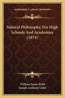 Natural Philosophy, For High Schools And Academ... 1167024907 Book Cover