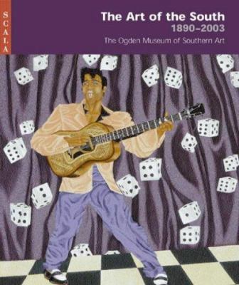 Art of the South: The Ogden Museum of Southern Art 1857593251 Book Cover