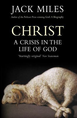 Christ : A Crisis in the Life of God 0099280760 Book Cover