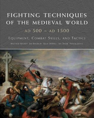 Fighting Techniques of the Medieval World Ad 50... 1909160474 Book Cover