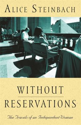 Without Reservations : The Travels of an Indepe...            Book Cover