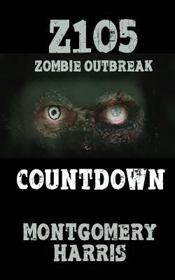 Z1o5: Zombie Outbreak: Countdown 1530806232 Book Cover