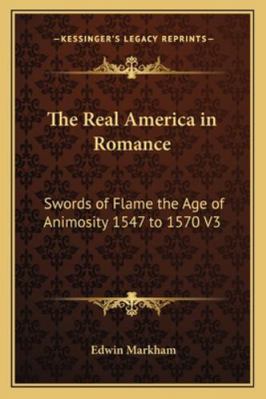 The Real America in Romance: Swords of Flame th... 1162727551 Book Cover