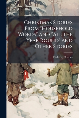 Christmas Stories From "Household Words" and "A... 1175267783 Book Cover