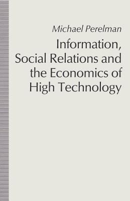 Information, Social Relations and the Economics... 1349111635 Book Cover