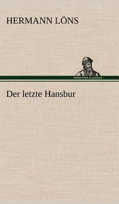 Der Letzte Hansbur [German] 3847255614 Book Cover