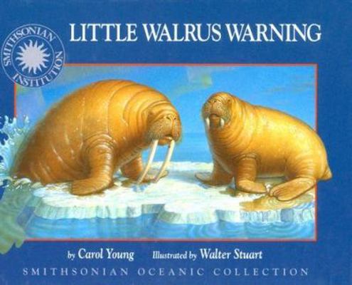 Little Walrus Warning 1568992726 Book Cover