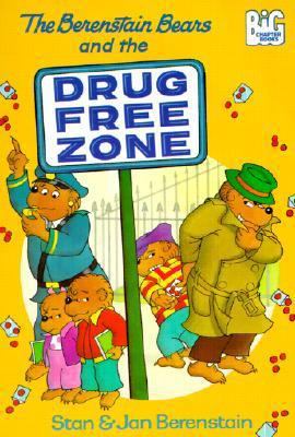 The Berenstain Bears and the Drug Free Zone 0785707026 Book Cover