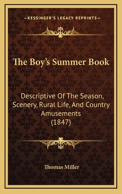 The Boy's Summer Book: Descriptive of the Seaso... 1164968327 Book Cover