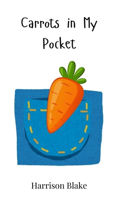 Carrots in My Pocket 3690740614 Book Cover