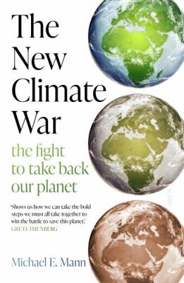 The New Climate War: the fight to take back our... 1913348687 Book Cover