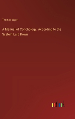 A Manual of Conchology. According to the System... 3385569796 Book Cover