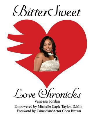 BitterSweet Love Chronicles: The Good, Bad, and... 1985652706 Book Cover