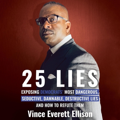 25 Lies: Exposing Democrats' Most Dangerous, Se... B0BMDPGGCJ Book Cover