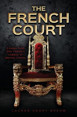 The French Court: Essays from One Family's Lega... B0F4N1QC59 Book Cover
