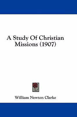 A Study of Christian Missions (1907) 1436949769 Book Cover