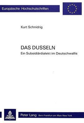 Das Dusseln: Ein Subsidiaerdialekt Im Deutschwa... [German] 3261036079 Book Cover