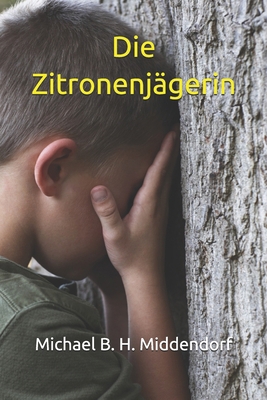 Die Zitronenjägerin [German] B089263P3F Book Cover