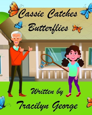 Cassie Catches Butterflies 1677443340 Book Cover