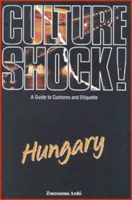 Culture Shock! Hungary : A Guide to Customs and... 1857332792 Book Cover