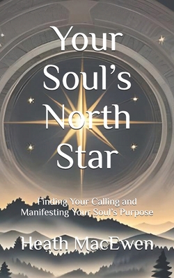 Your Soul's North Star: Finding Your Calling an... B0DPCWD24Y Book Cover