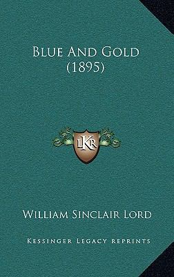 Blue And Gold (1895) 1169112196 Book Cover