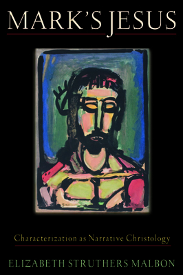 Mark's Jesus: Characterization as Narrative Chr... 1481303546 Book Cover