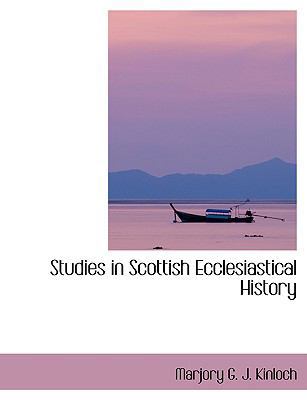 Studies in Scottish Ecclesiastical History [Large Print] 0554410109 Book Cover