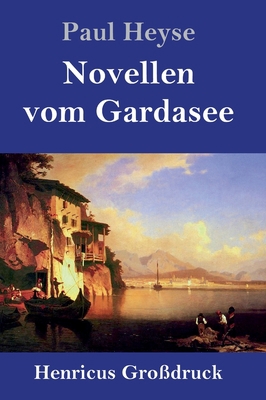 Novellen vom Gardasee (Großdruck) [German] 3847836587 Book Cover