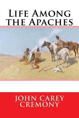 Life Among the Apaches 1976329442 Book Cover