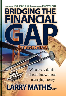 Bridging the Financial Gap for Dentists 1933596813 Book Cover