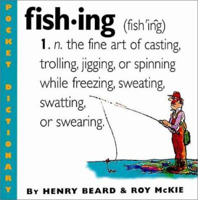 Fishing: An Angler's Dictionary 0761126422 Book Cover