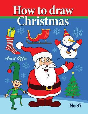 How to Draw Christmas: Drawing Books - Comics a... 1492390763 Book Cover