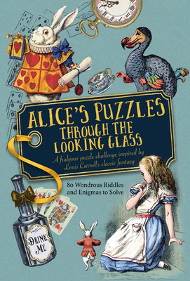 Alice's Puzzles Through the Looking Glass: A Fr... 1780979614 Book Cover