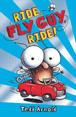 Ride, Fly Guy, Ride! (Fly Guy #11): Volume 11 0545222761 Book Cover