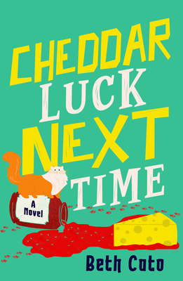 Cheddar Luck Next Time 1915523478 Book Cover