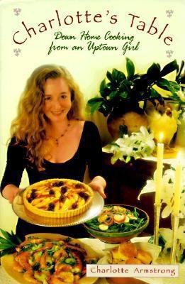 Charlotte's Table: Down Home Cooking from an Up... 0880015454 Book Cover