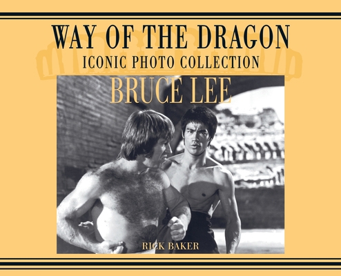 Bruce Lee. way of the Dragon Iconic photo colle... 1838475400 Book Cover