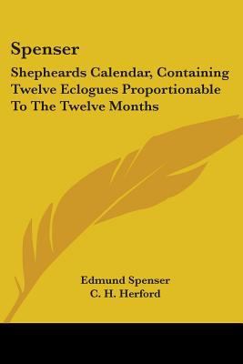 Spenser: Shepheards Calendar, Containing Twelve... 1430465743 Book Cover