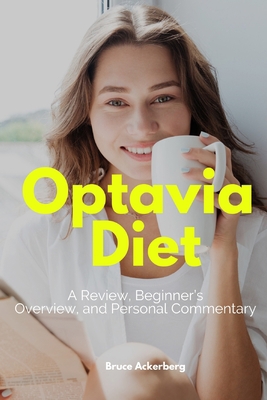 Optavia Diet: A Review, Beginner's Overview, and Personal Commentary